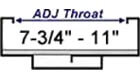 7-3/4" - 11"<br>Adjustable Throat